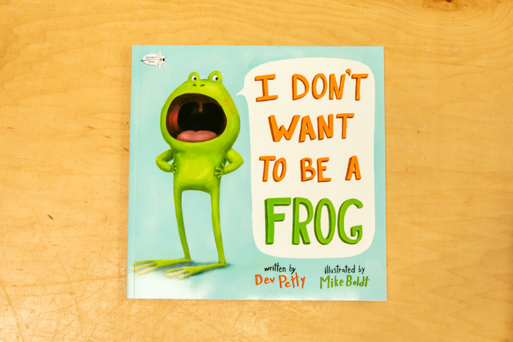 I Don't Want to Be a Frog by Dev Petty