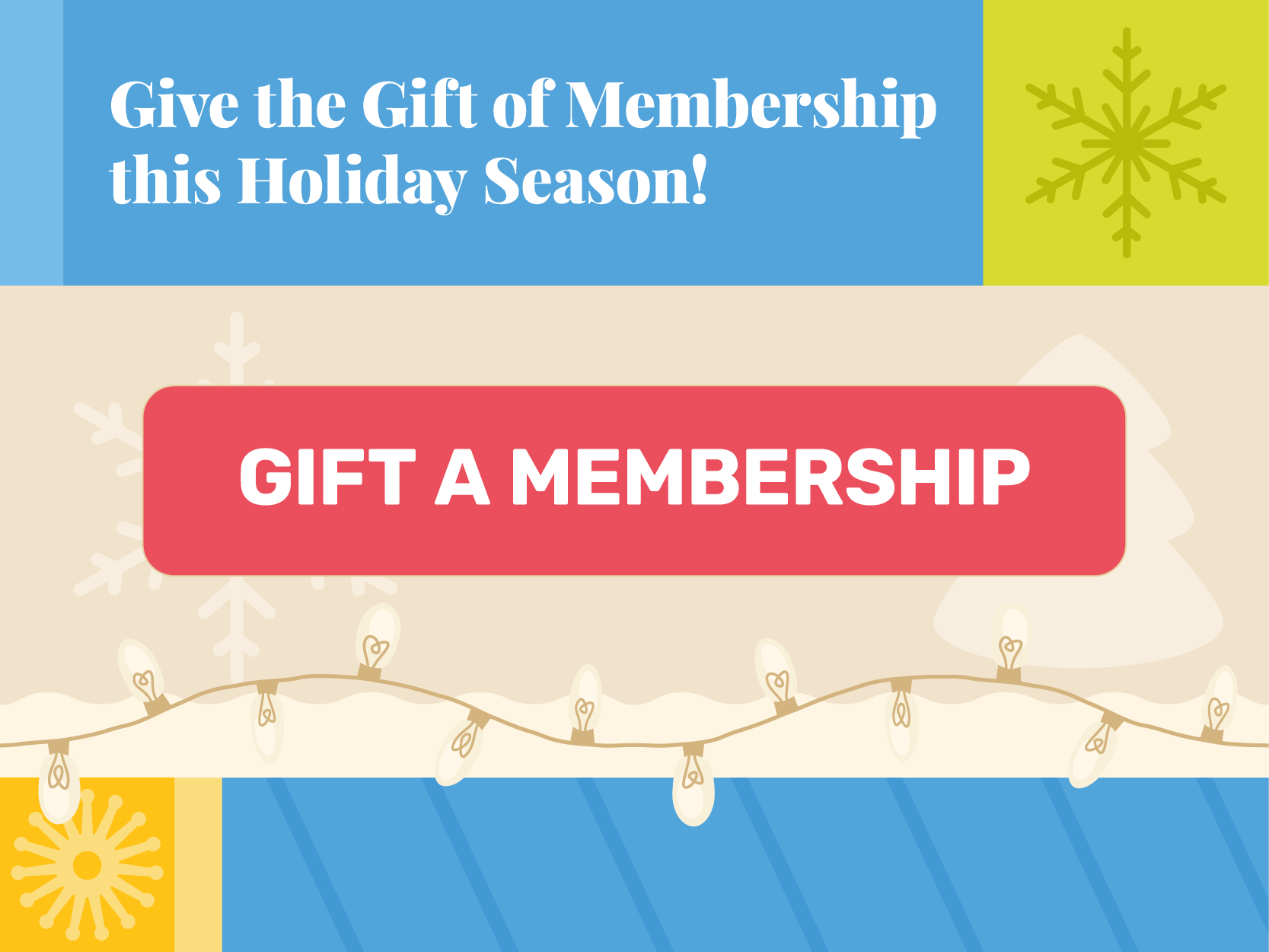 Give the Gift of Membership this Holiday Season